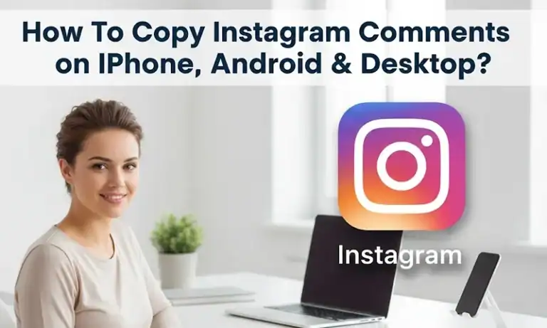 Step-by-step guide on how to copy Instagram comments across iPhone, Android, and desktop devices for social media management.